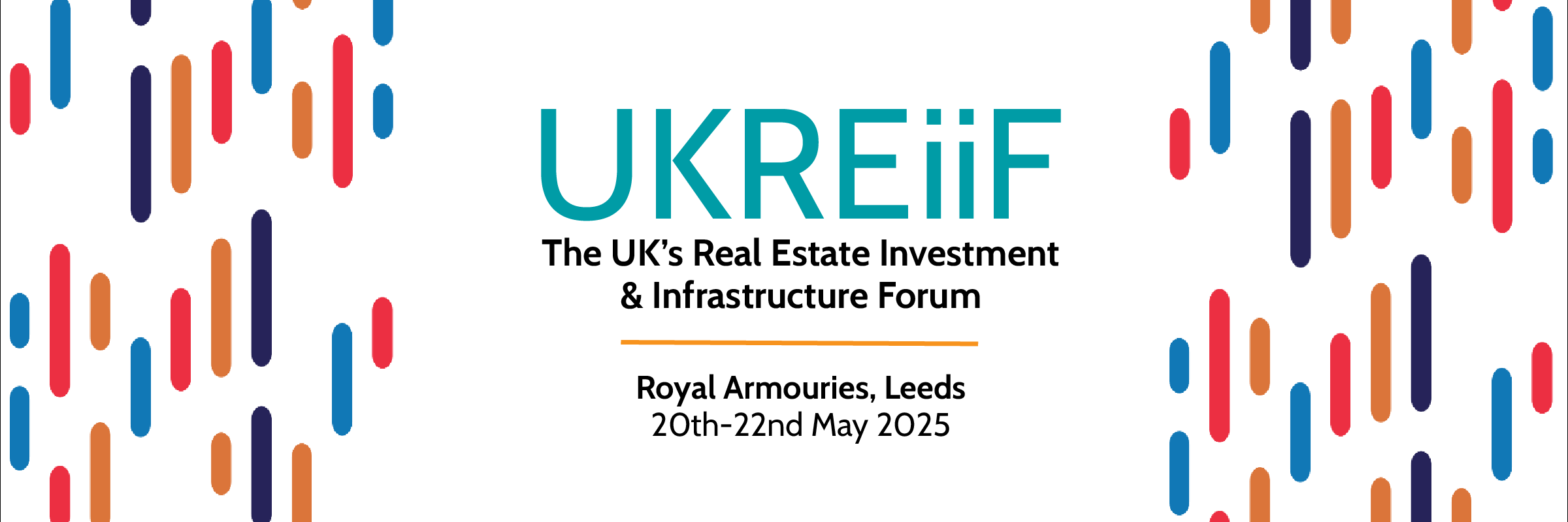 UKREIIF - THE UK'S REAL ESTATE INVESTMENT & INFRASTRUCTURE FORUM 2025