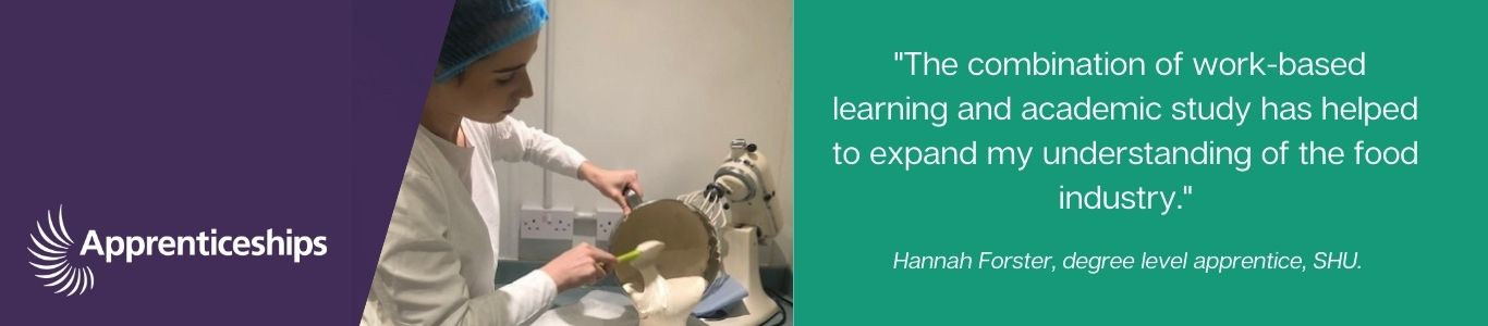 "The combination of work-based learning and academic study has helped to expand my understanding of the food industry" Hannah Forster