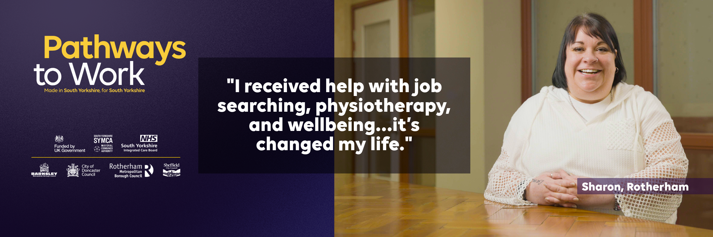 Sharon's quote: "I received help with job searching, physiotherapy, and wellbeing...it's changed my life"